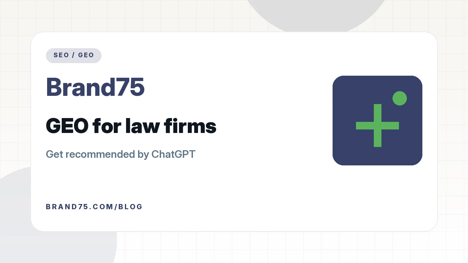 Brand75 cover graphic: GEO for law firms, get recommended by ChatGPT.